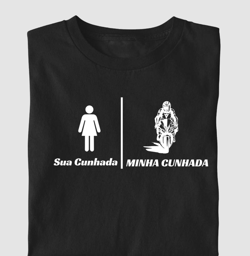 Sua Cunhada, Minha Cunhada (Moto)