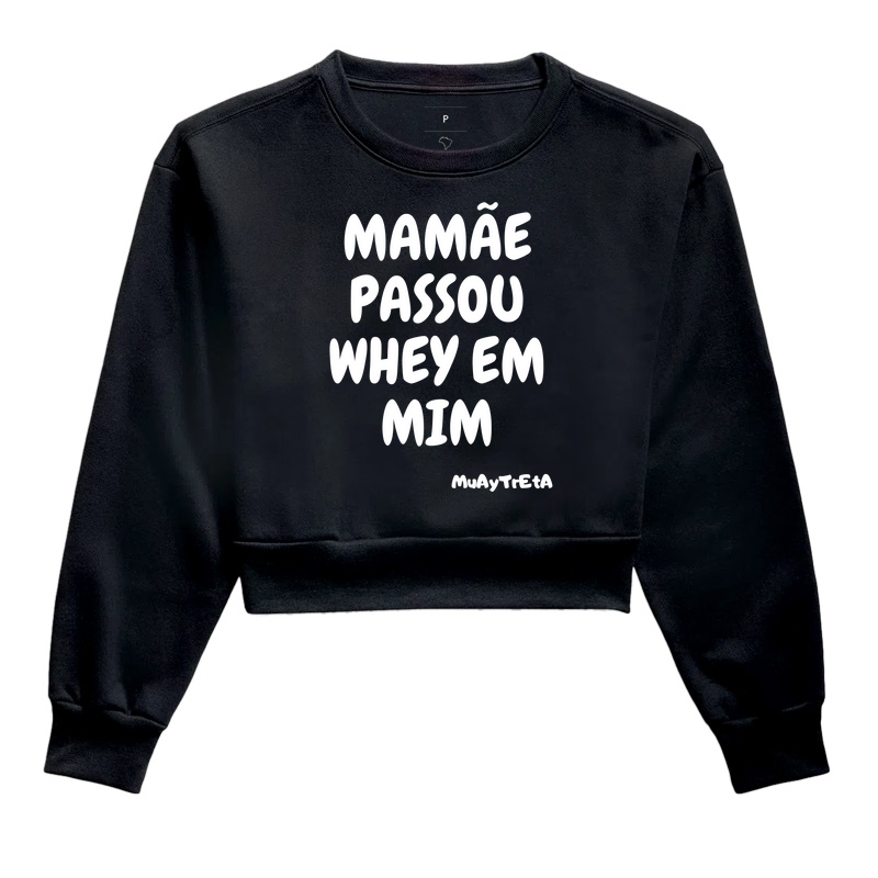 MAMAE PASSOU WHEY EM MIM