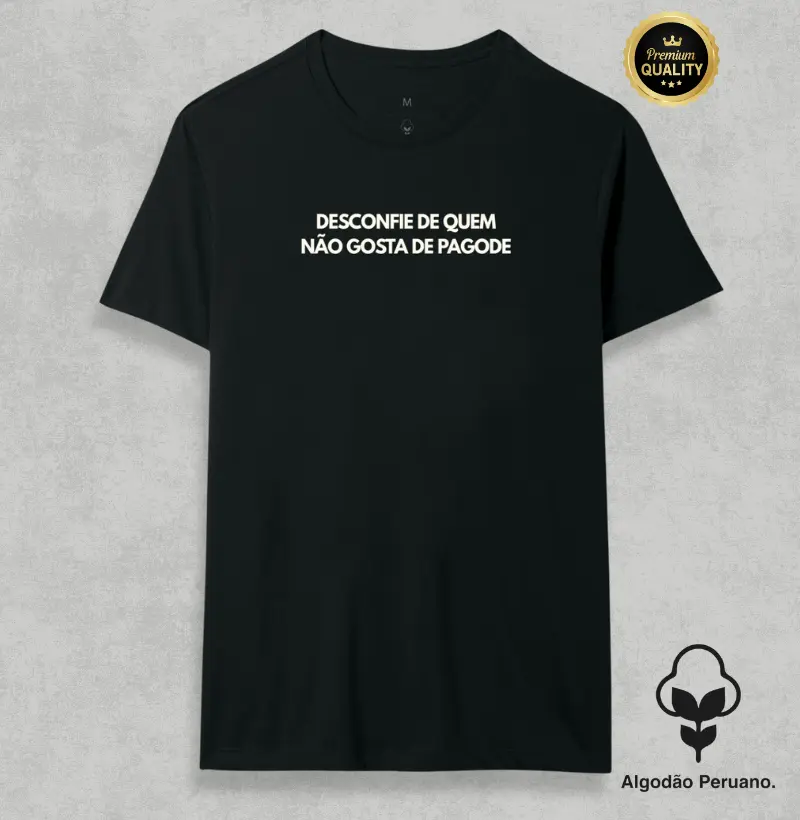 Desconfie de quem não gosta de Pagode