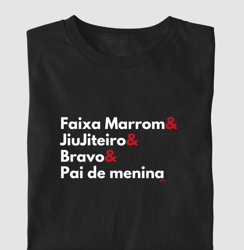 Faixa Marrom & JiuJiteiro & Bravo & Pai de menina