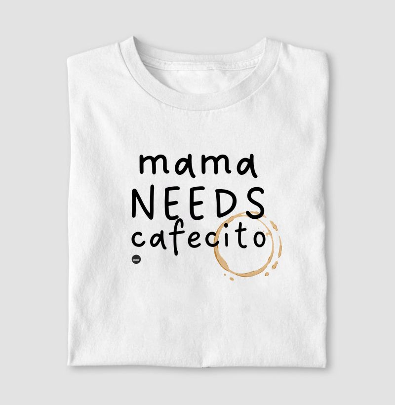 Mama needs cafecito