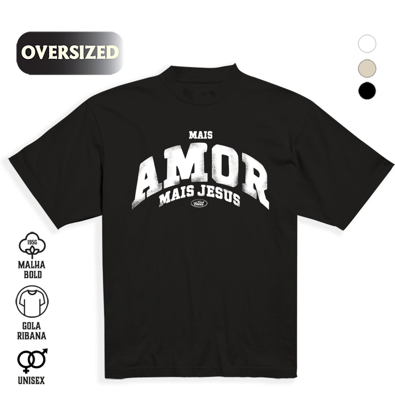 Mais Amor, Mais Jesus Oversized