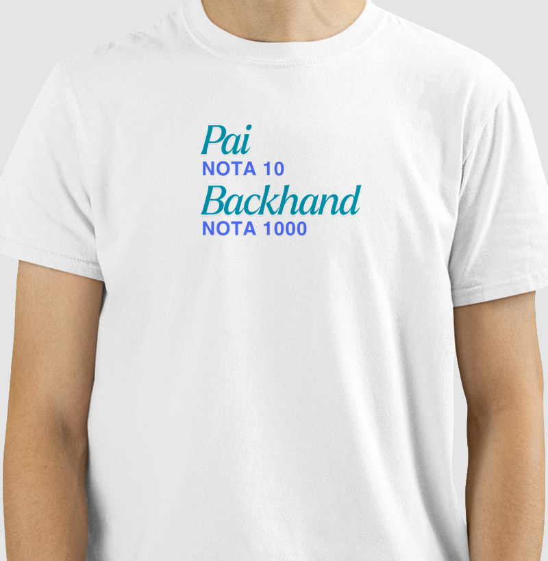 Pai Nota 10. Backhand Nota 1000.