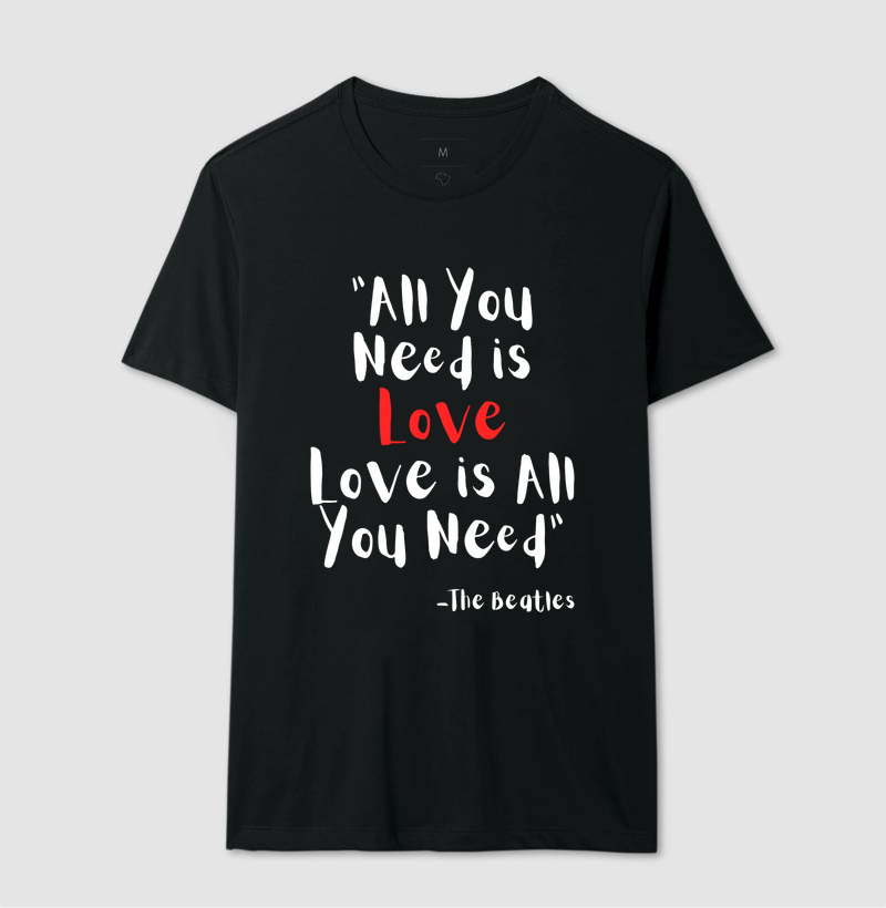 Camiseta All You Need Is Love