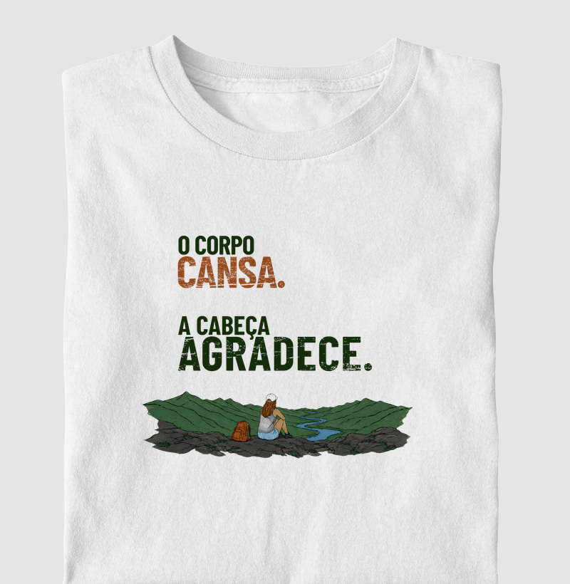 O Corpo Cansa, a Cabeça Agradece