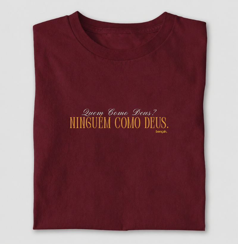 T-shirt Clássica Unissex - Quem Como Deus?