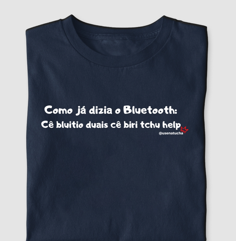 COMO JÁ DIZIA O BLUETOOTH