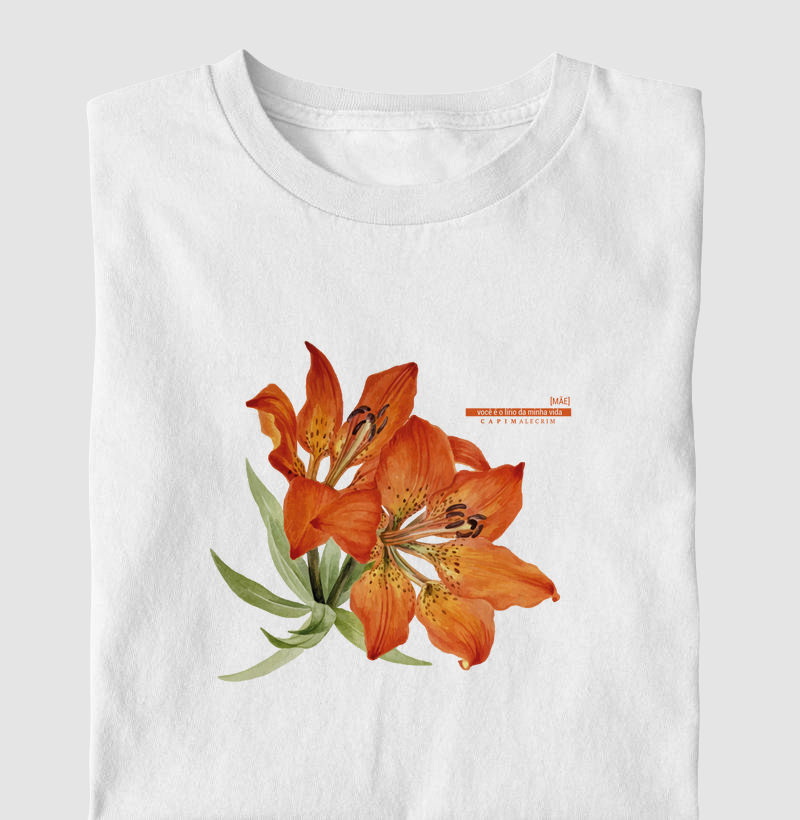 T-shirt Mãe, você é o Lírio da minha vida
