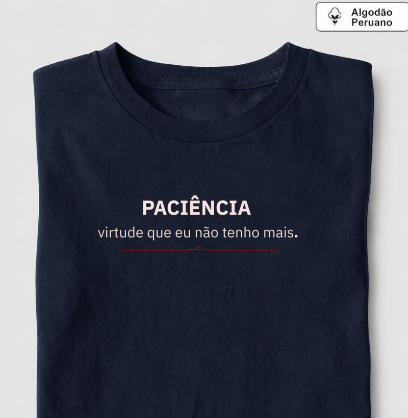 Paciência - Virtude Que Eu Não Tenho Mais