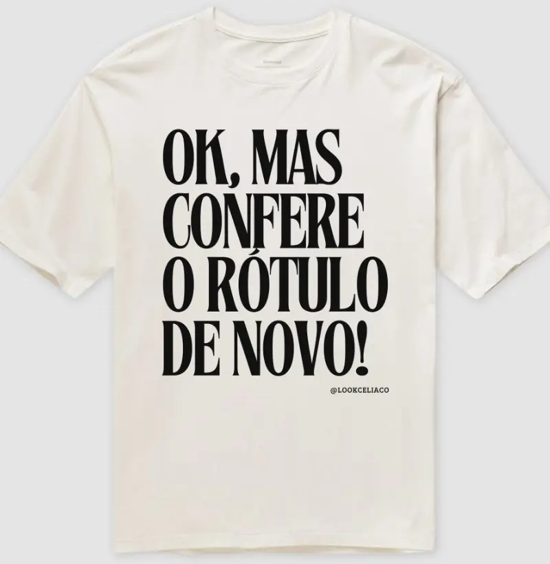 Ok, mas confere o rótulo de novo!