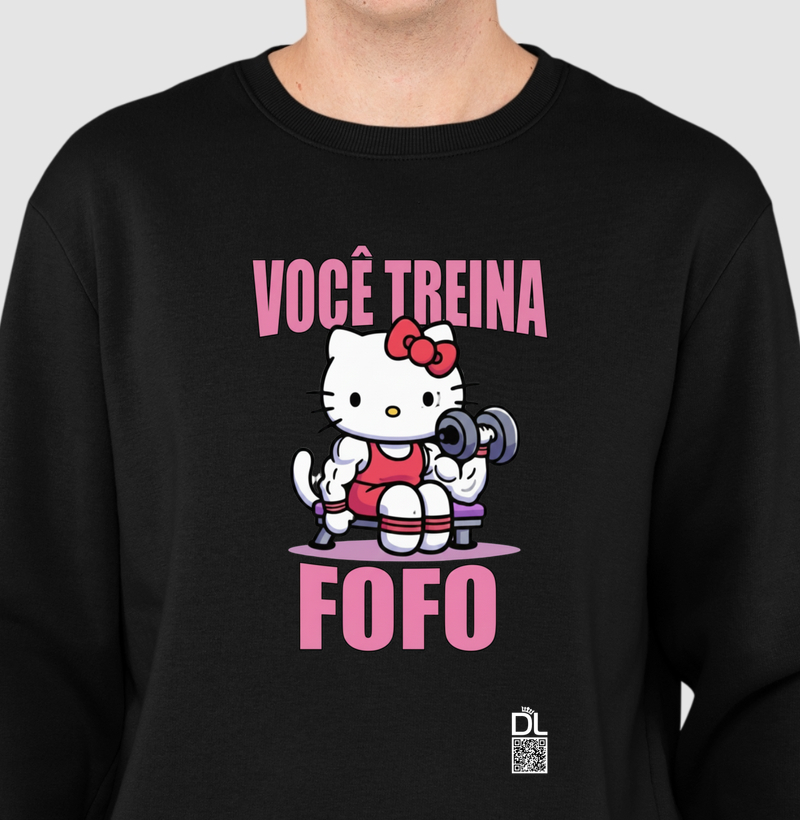 Você treina fofo