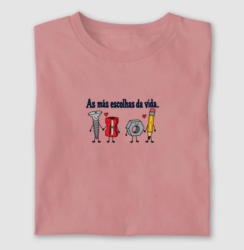 Camiseta As Más Escolhas da Vida