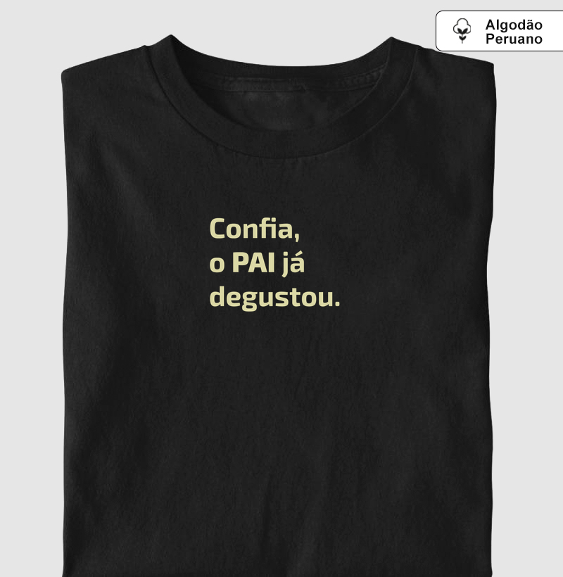 Confia no Pai - Camiseta Algodão Peruano