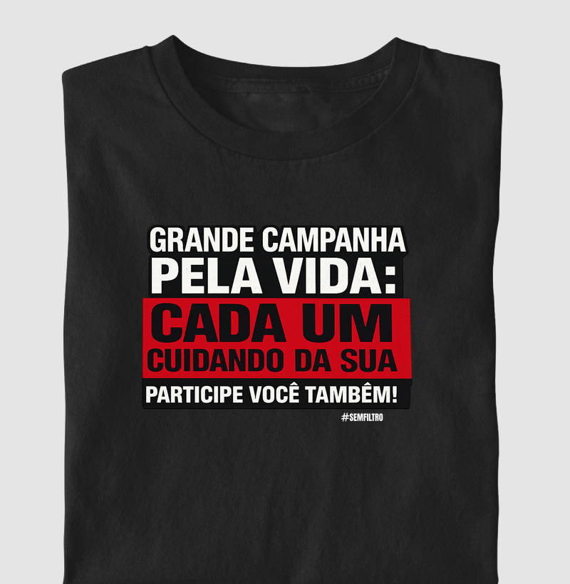 Campanha Pela Vida: Cada Um na Sua