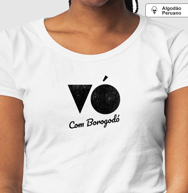 Camiseta Vó com Borogodó - Algodão Peruano
