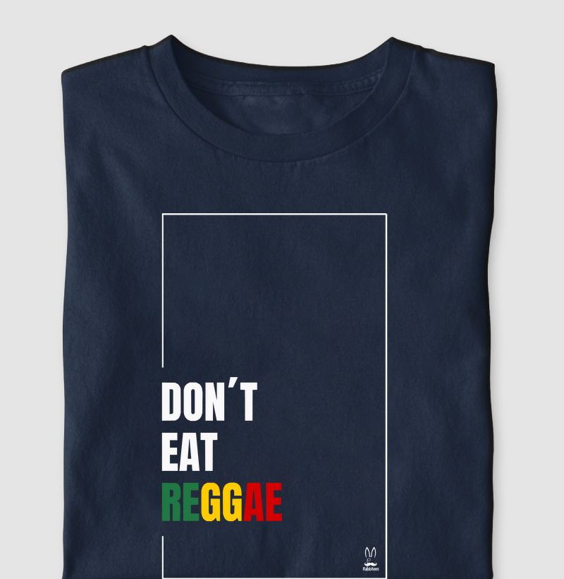 Don´t eat Reggae (Não coma regue)
