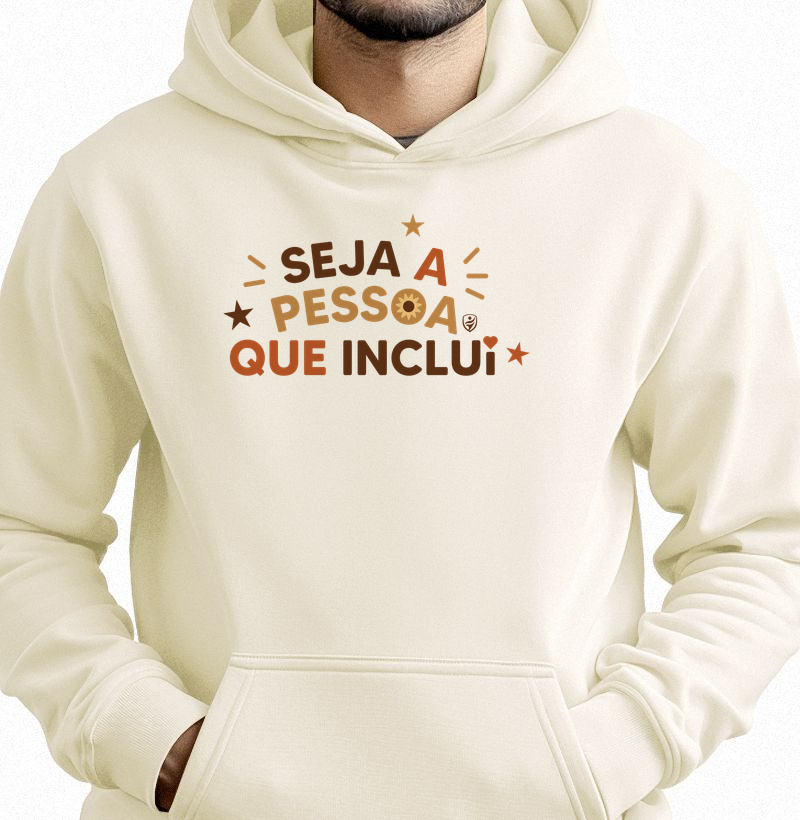 Seja a pessoa que inclui - Hoodie Moletom 