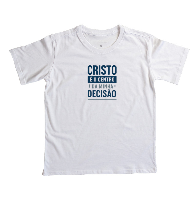 Cristo é o centro da minha decisão
