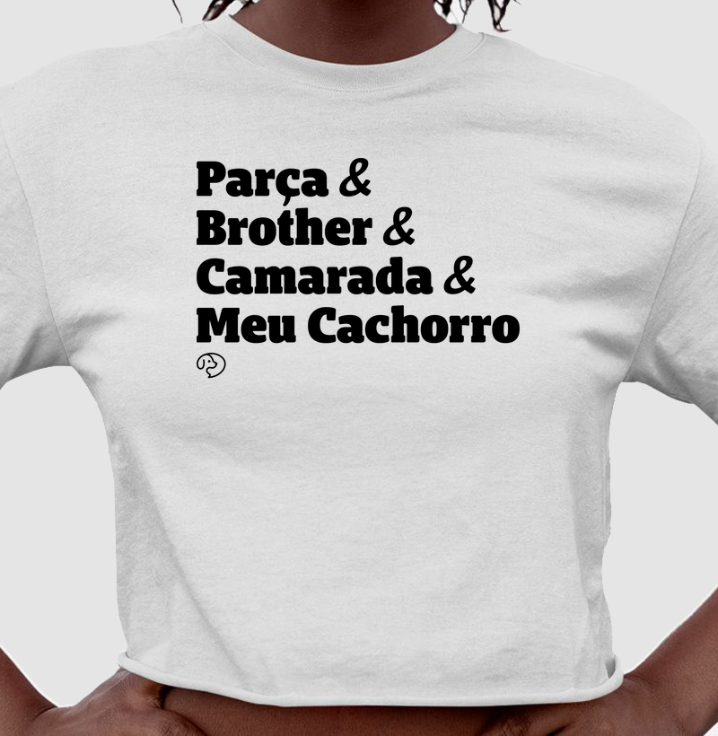Parça & Brother & Camarada & Meu Cachorro