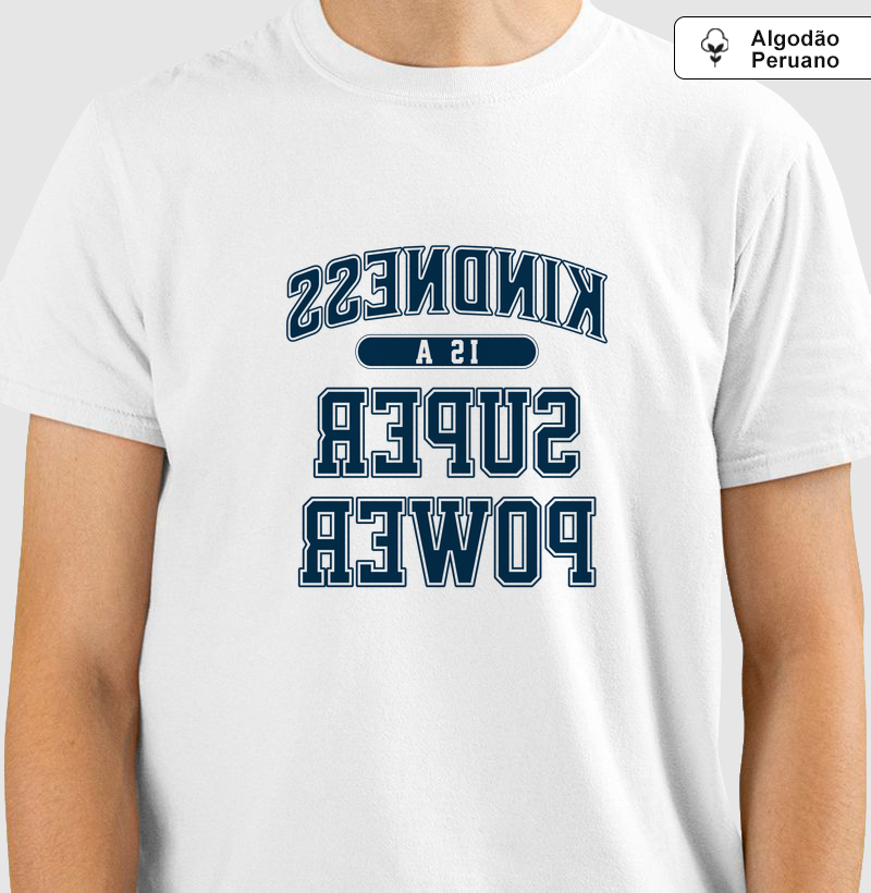 Kindness is a SuperPower - Camiseta Pima