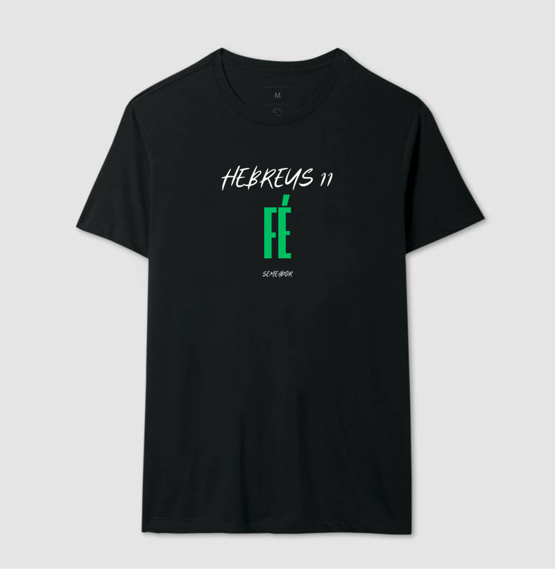 Camiseta Cristã Hebreus 11 Fé