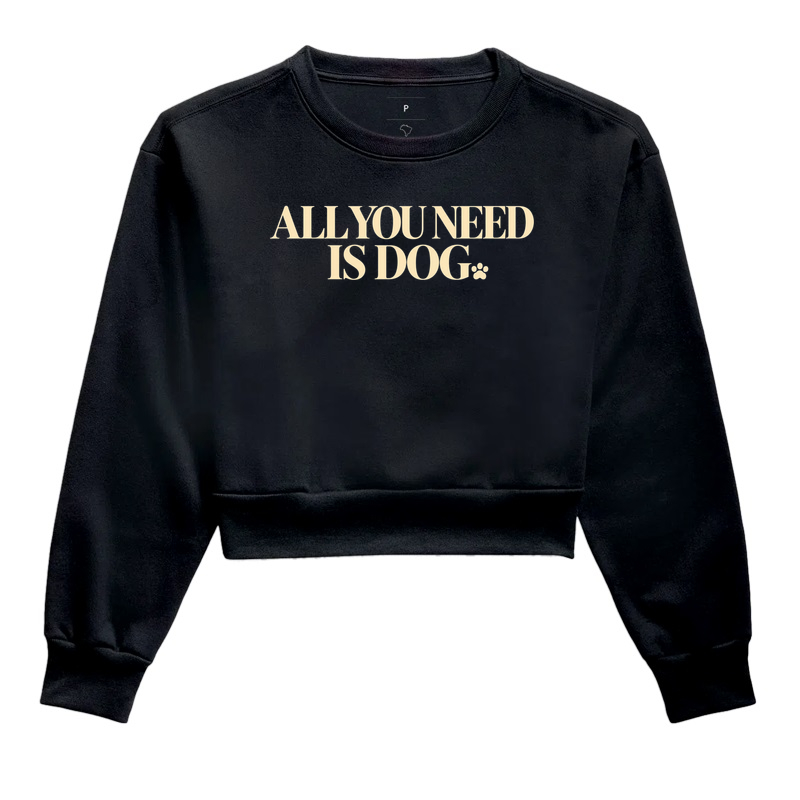 All You Need Is Dog - Cropped Moletom