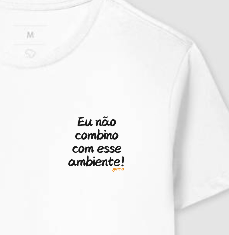 Eu não combino com esse ambiente