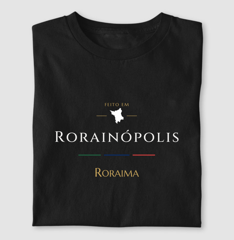 Feito em Rorainópolis RR - Camiseta