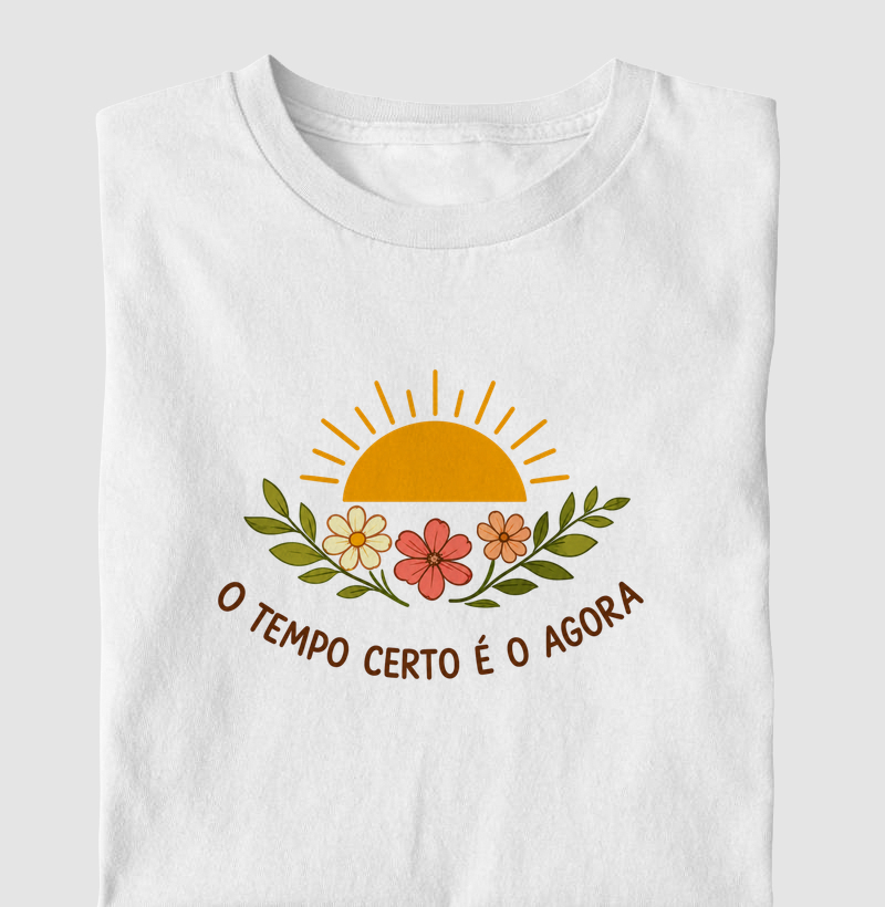 Camiseta O Tempo certo é o agora - Alma Vestida