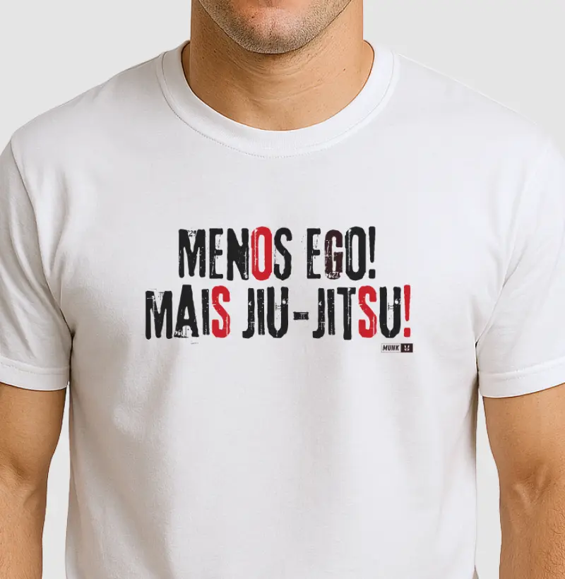 Menos Ego! Mais Jiu-Jitsu!
