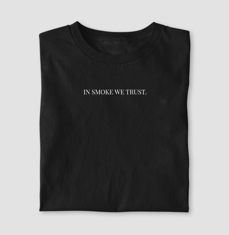 Camiseta "In Smoke we Trust"