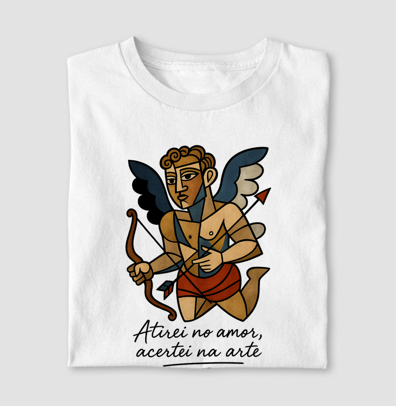 Atirei no amor , acertei na arte.