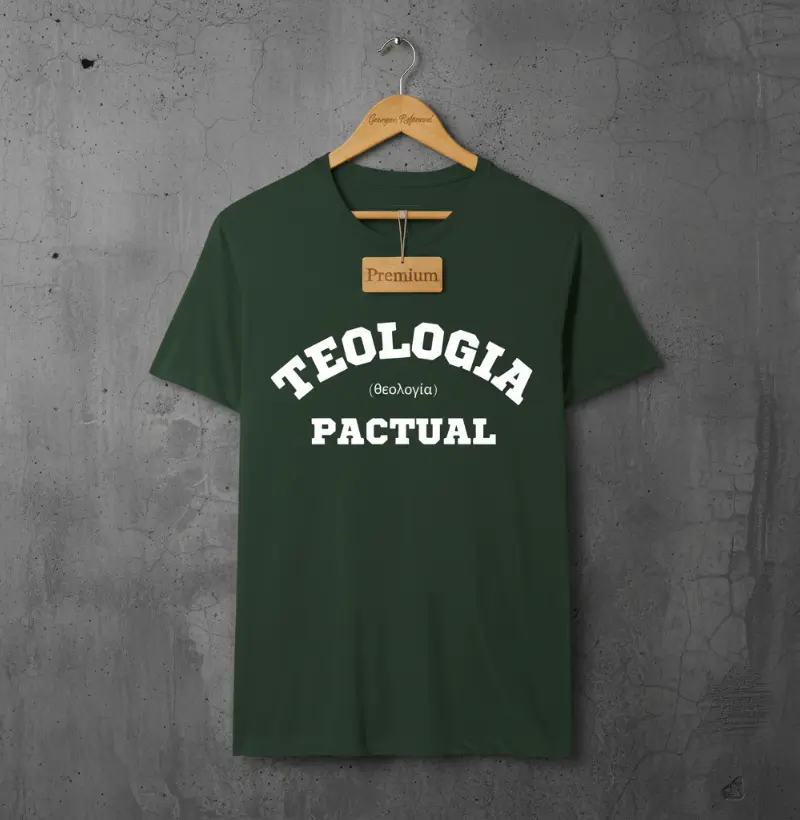 TEOLOGIA PACTUAL – O FUNDAMENTO DA VERDADE ETERNA"