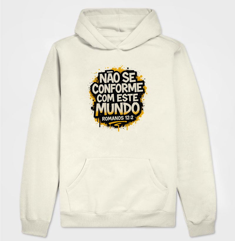 Não se conforme com este mundo - Hoodie Moletom