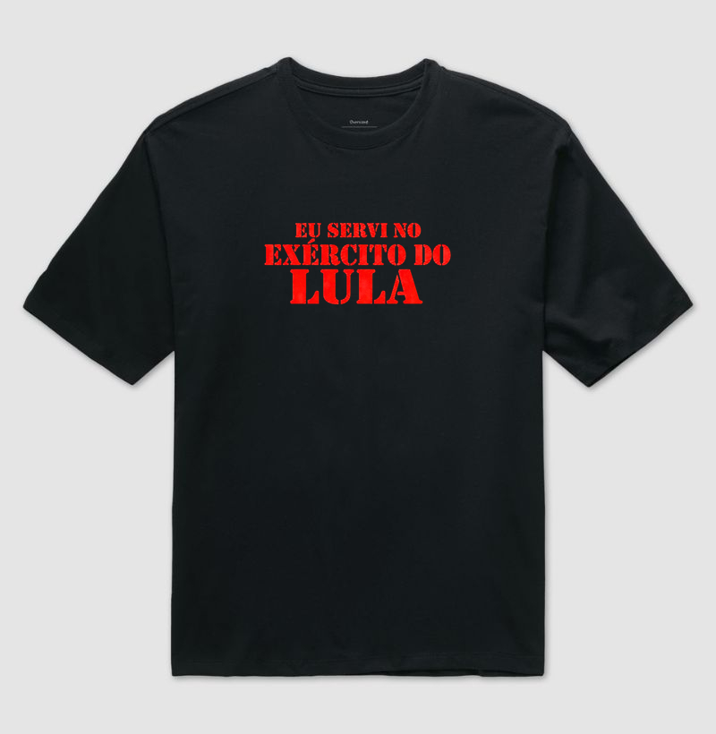 Exército do Lula - Camiseta Oversized