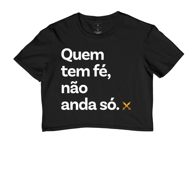 QUEM TEM FÉ NÃO ANDA SÓ