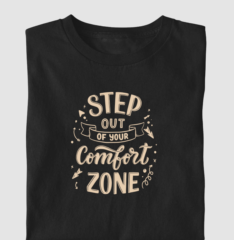 Step Out Of Your Comfort Zone