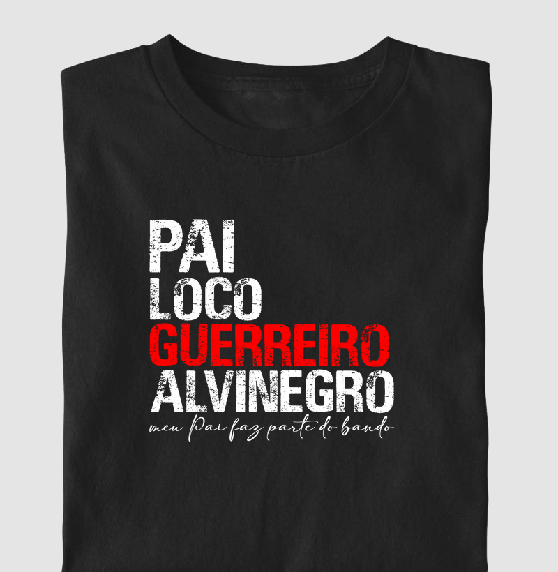 PAI LOCO GUERREIRO ALVINEGRO