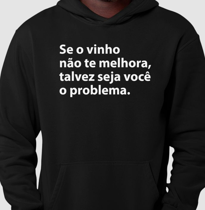 Se o vinho não te melhora...