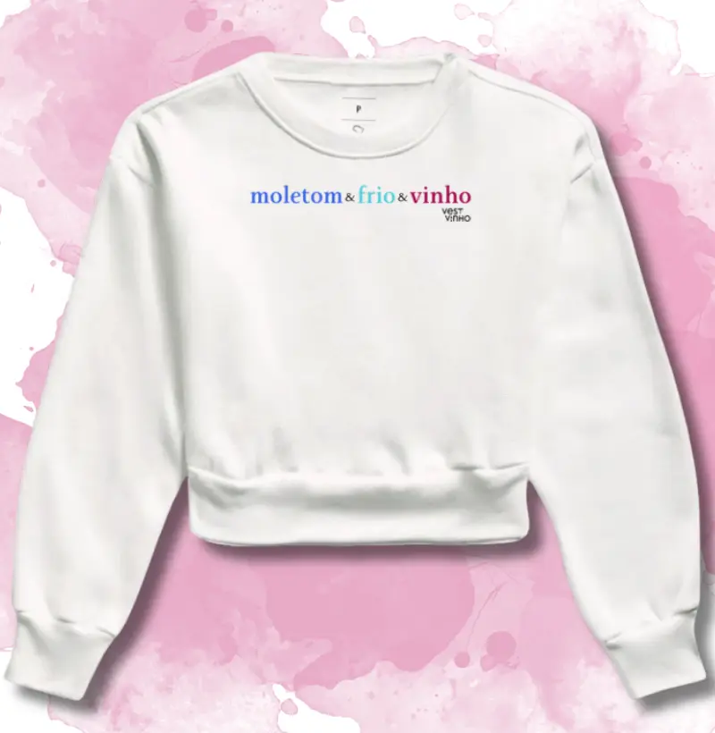MOLETOM & FRIO & VINHO