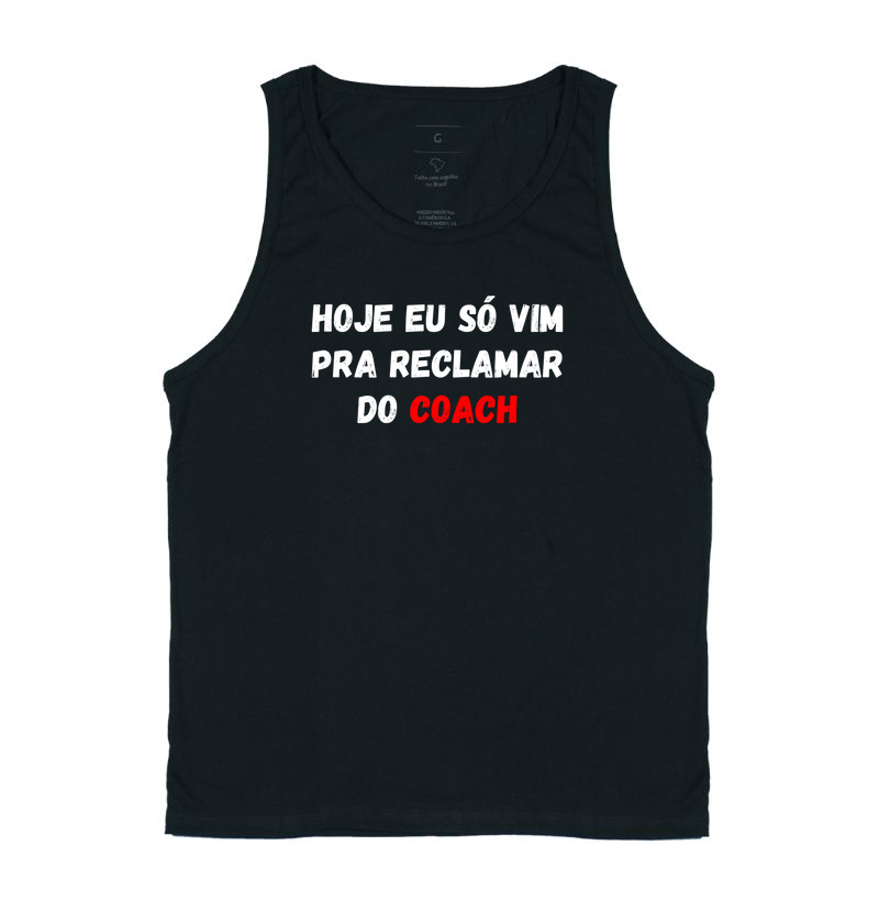 Hoje eu só vim pra reclamar do Coach