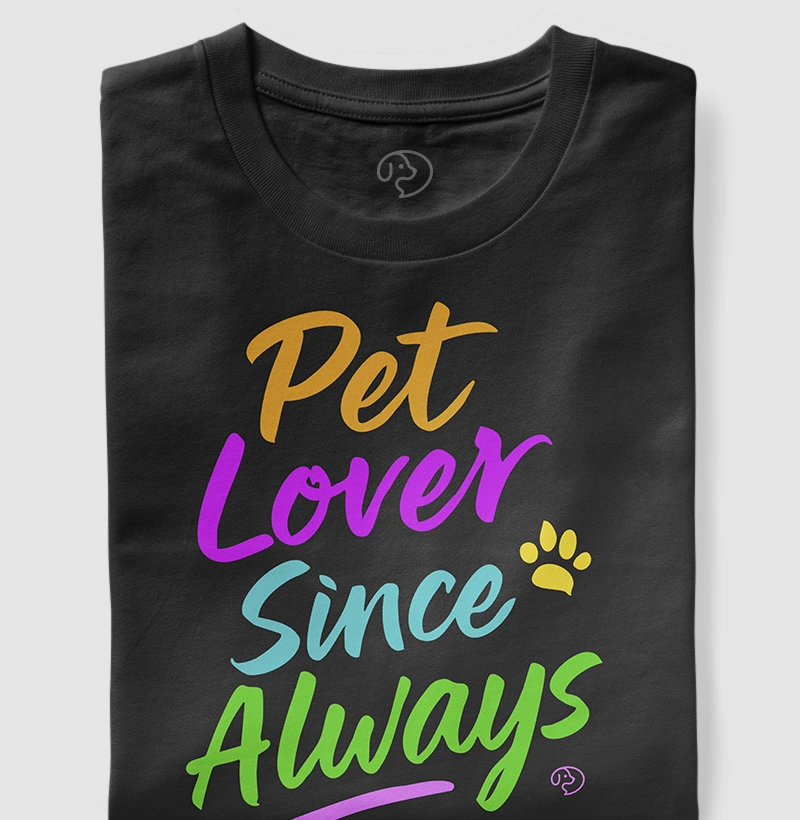 Pet Lover Since Always