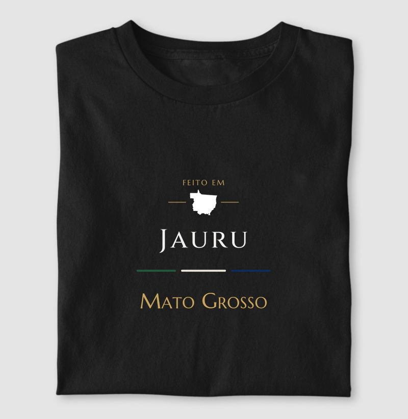 Feito em Jauru MT - Camiseta