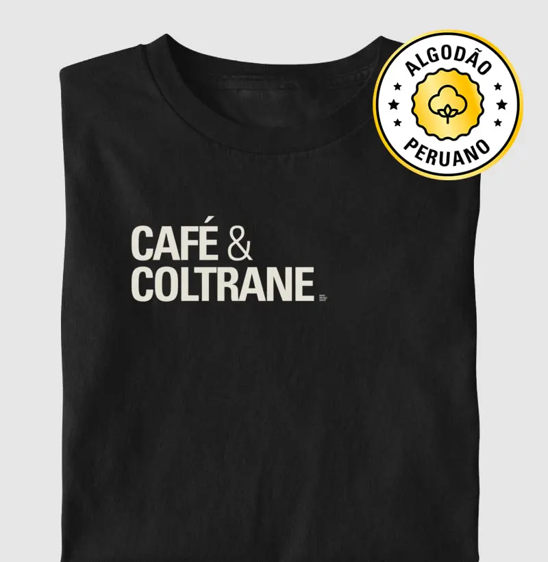 Café & Coltrane - Camiseta Algodão Peruano