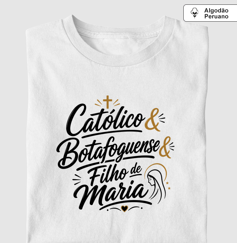 Católico & Botafoguense & Filho de Maria - Letter - Algodão Peruano