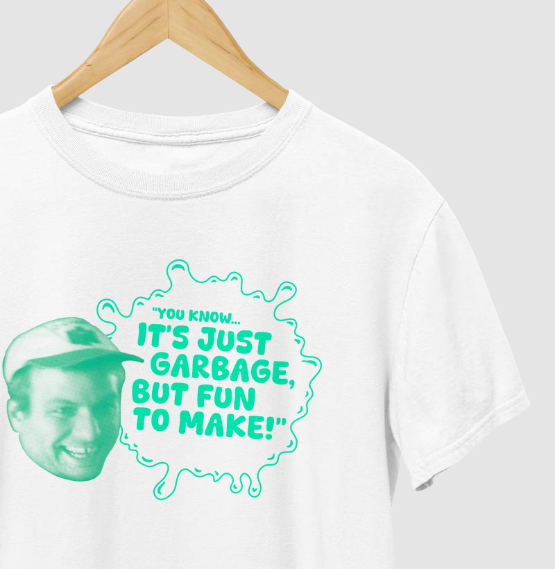 Just Garbage, But Fun to Make