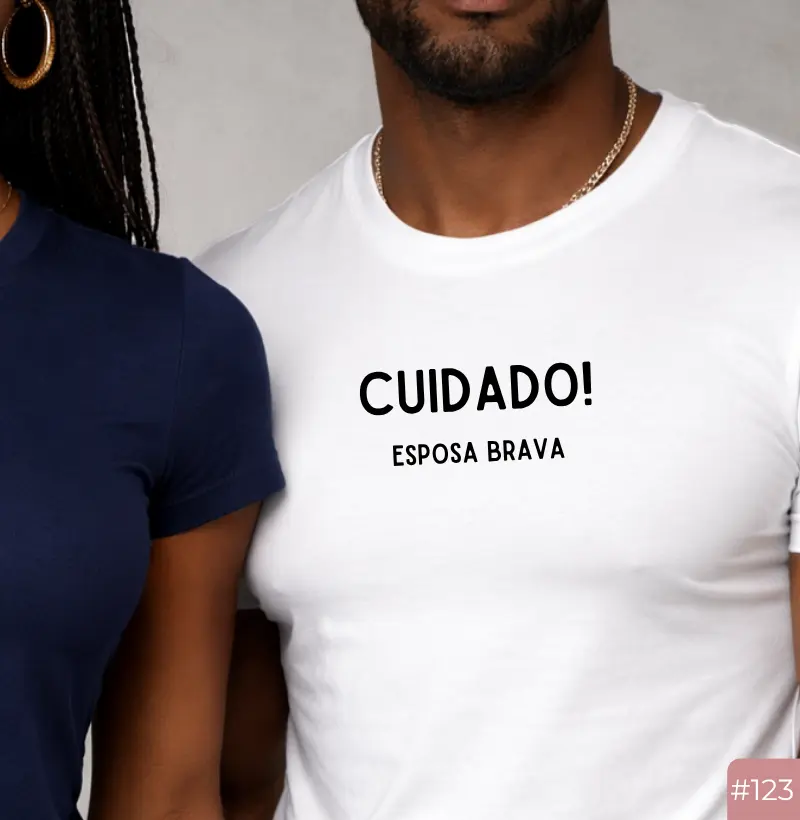Camiseta #123 “Cuidado! Esposa Brava”