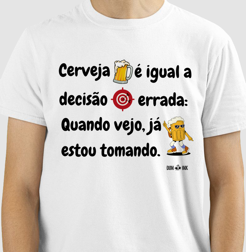 Cerveja é igual a decisão errada