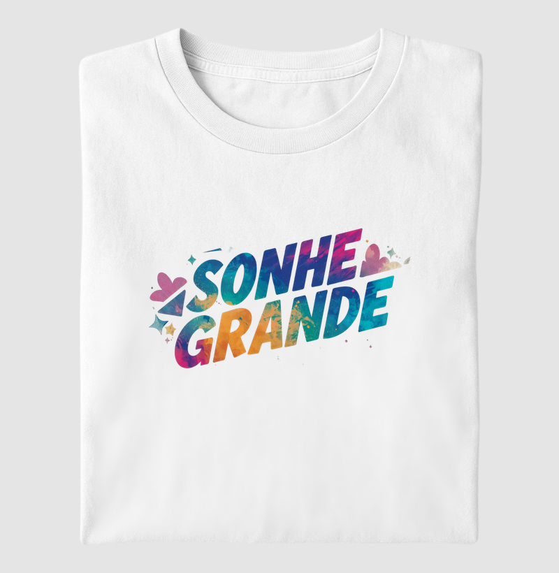 Camiseta Masculina SONHE GRANDE