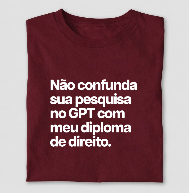 Não confunda sua pesquisa no GPT com meu diploma de direito.